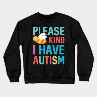 I Have Autism - Autism Day Crewneck Sweatshirt